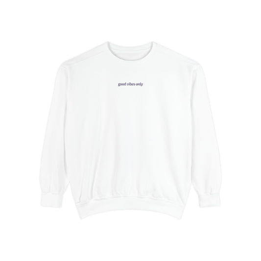 Good Vibes Only Embroidered Sweatshirt
