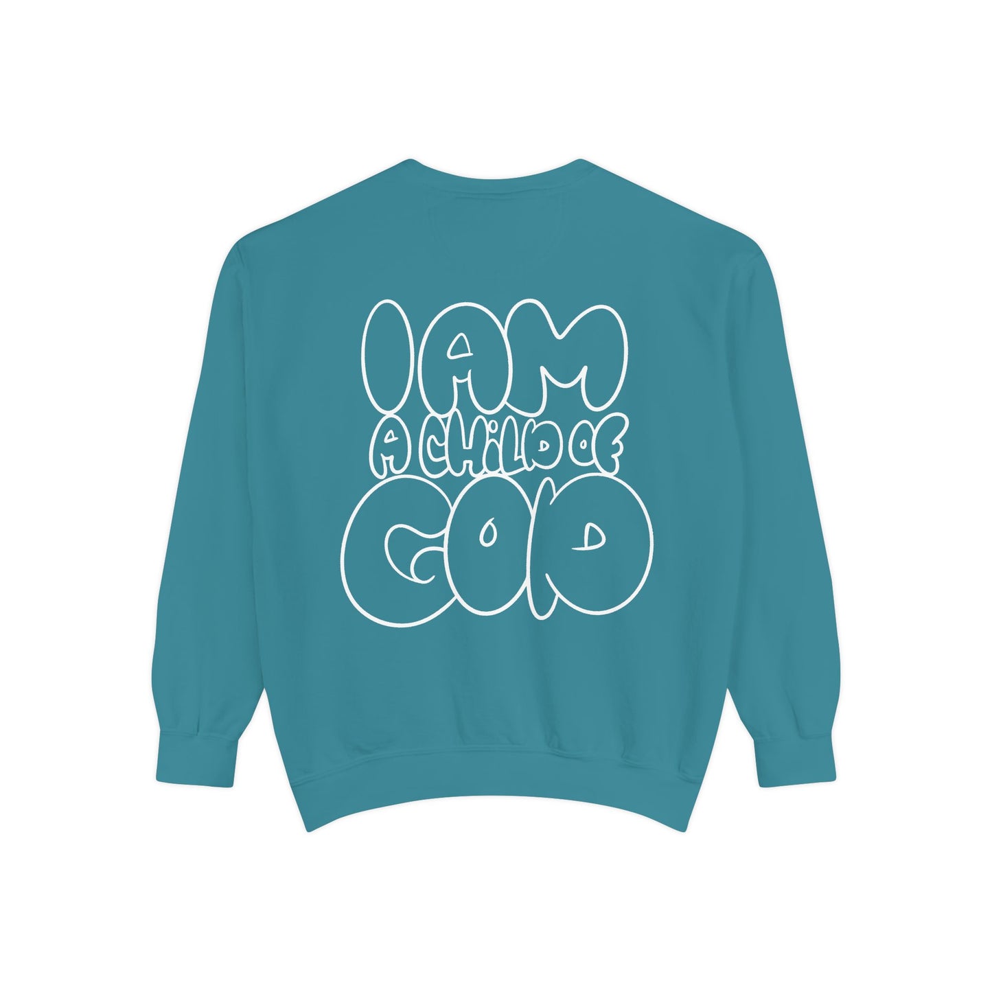 I AM A CHILD OF GOD Sweatshirt