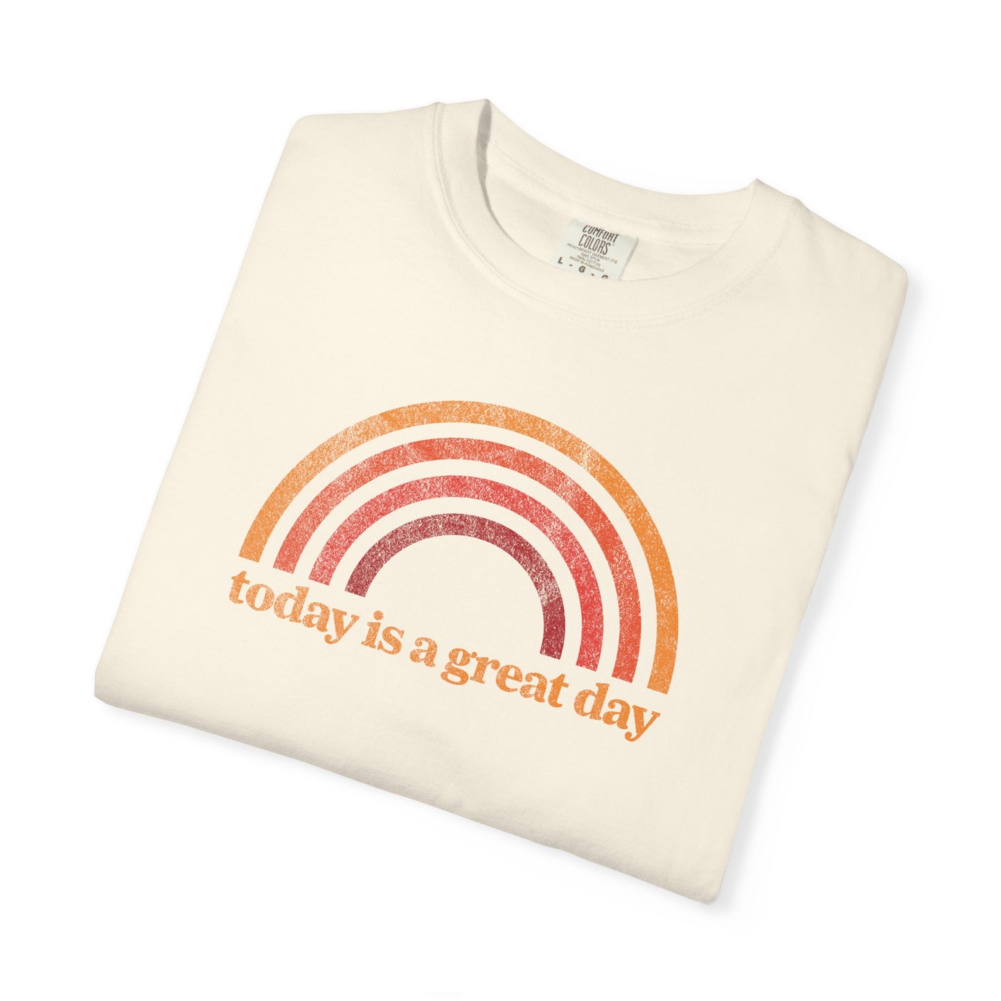 Today is a Great Day T-Shirt