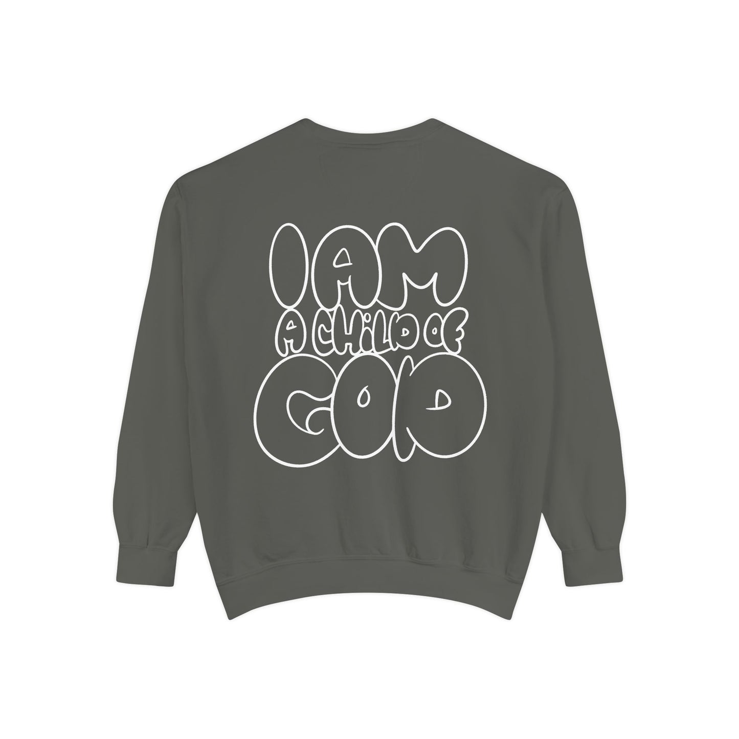 I AM A CHILD OF GOD Sweatshirt