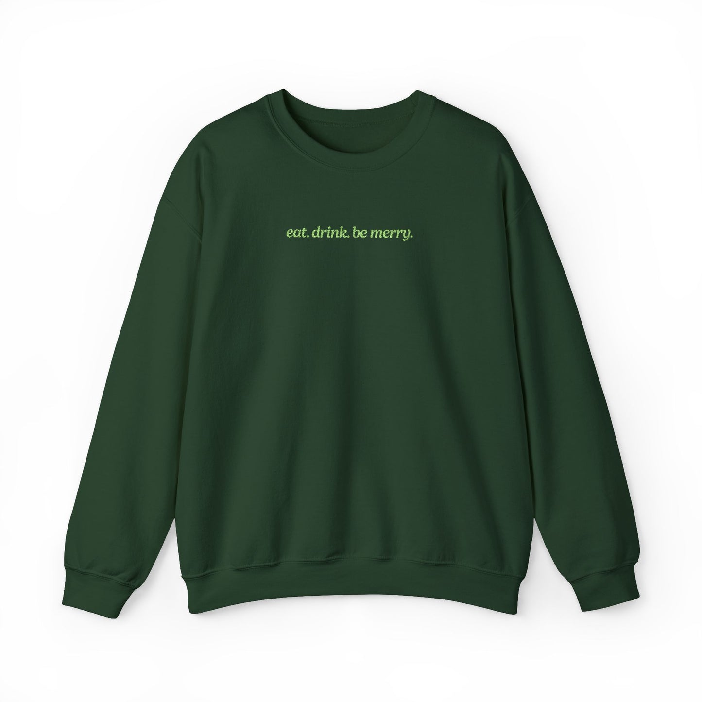 Eat. Drink. Be Merry. Embroidered Sweatshirt
