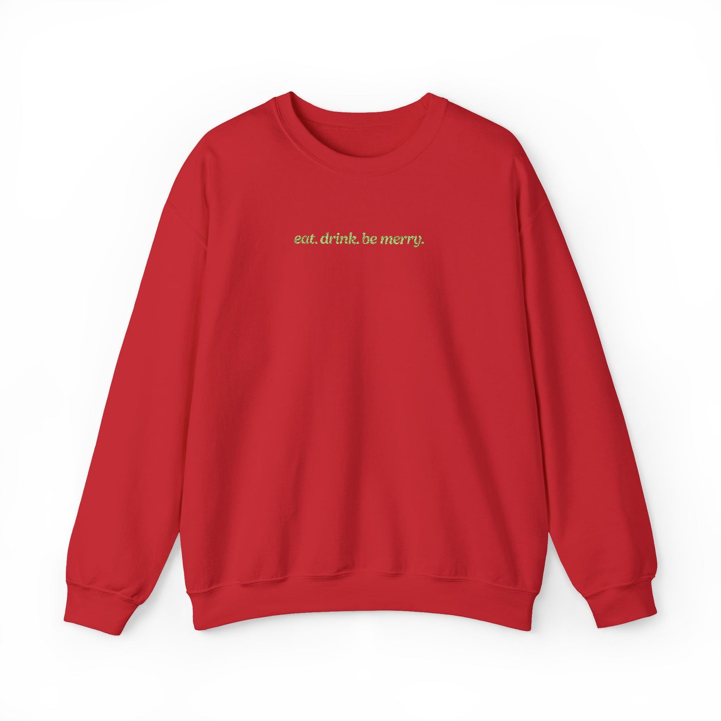 Eat. Drink. Be Merry. Embroidered Sweatshirt