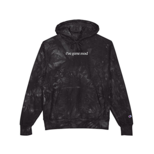 I've Gone Mad Embroidered Champion Tie-Dye Hoodie