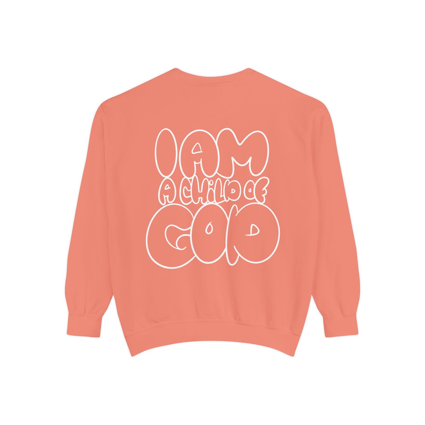 I AM A CHILD OF GOD Sweatshirt