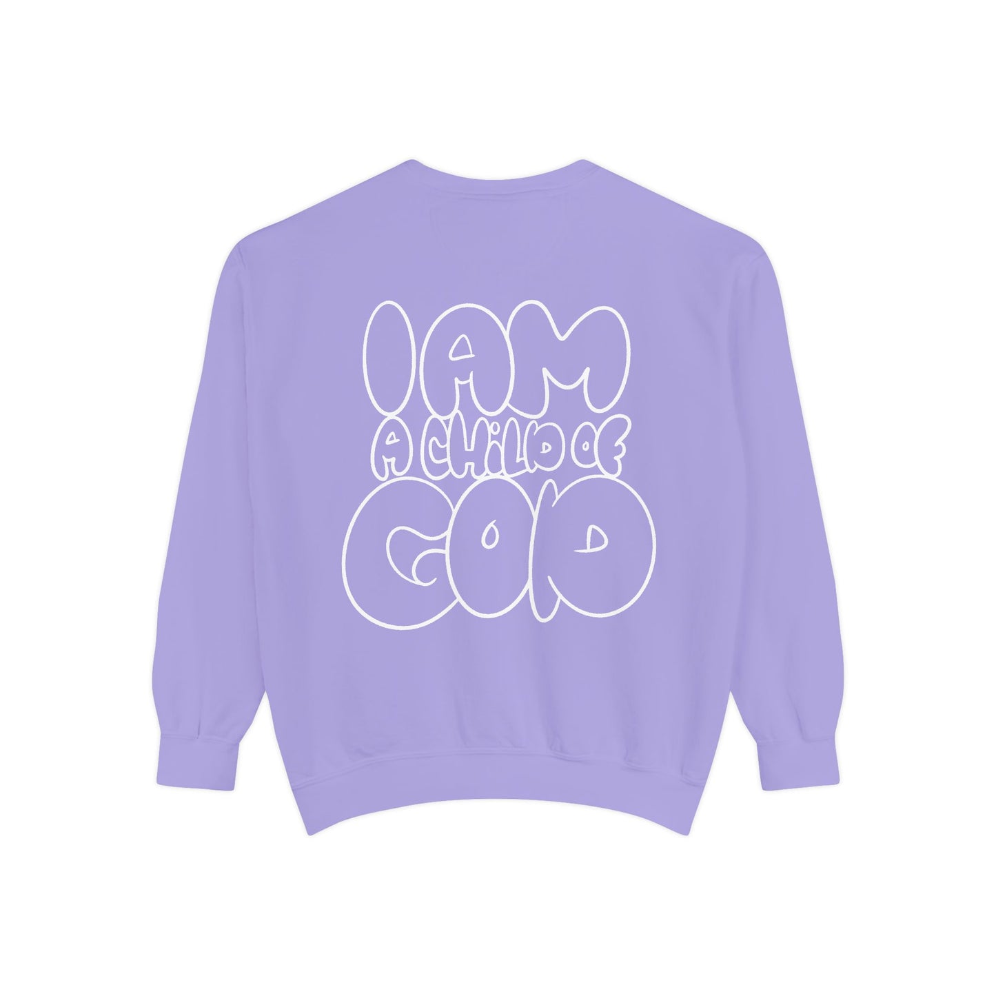 I AM A CHILD OF GOD Sweatshirt